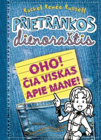 Prietrankos dienoraštis. Oho! Čia viskas apie mane!