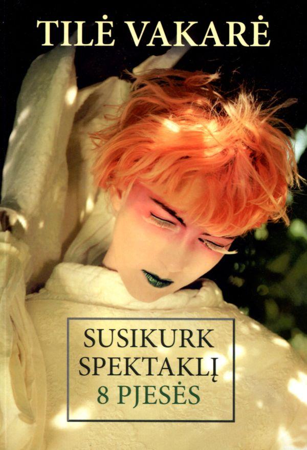 Susikurk spektaklį. 8 pjesės