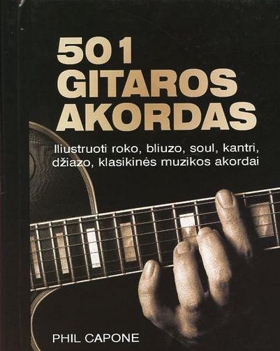 501 gitaros akordas: iliustruoti roko, bliuzo, soul, kantri, džiazo, klasikinės muzikos akordai