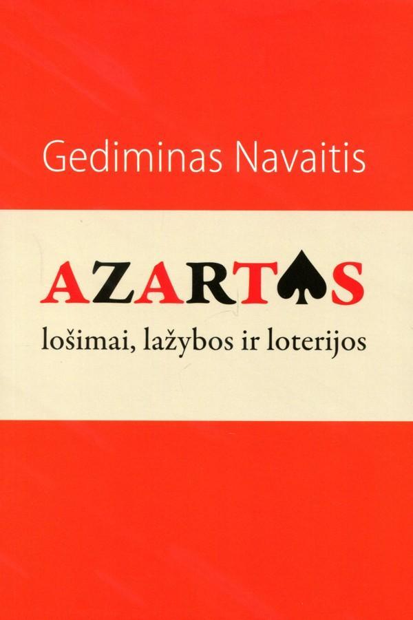 Azartas: lošimai, lažybos ir loterijos