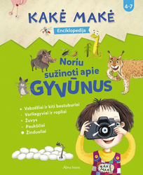 Kakė Makė. Enciklopedija. Noriu sužinoti apie gyvūnus