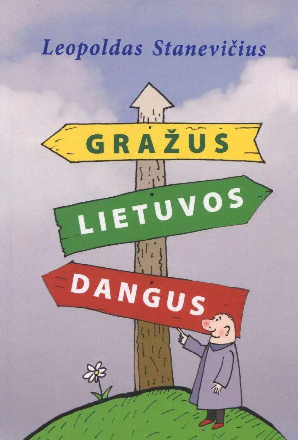 Gražus Lietuvos dangus: pasakos ir diskursai apie mūsų gyvenimo skersvėjus