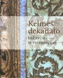 Kelmės dekanato bažnyčios ir vienuolynai