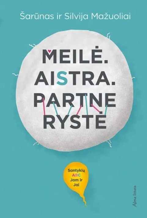 Meilė. Aistra. Partnerystė. Santykių ABC Jam ir Jai