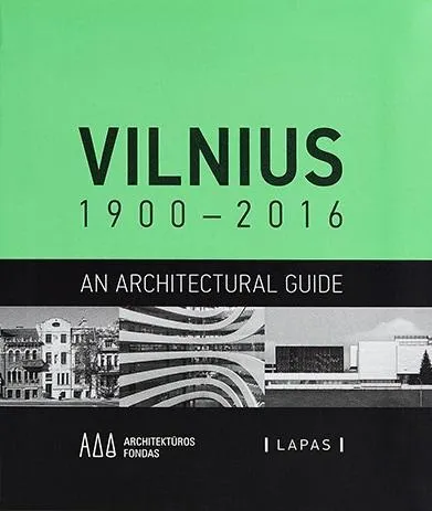 Vilnius 1900-2016. An Architectural Guide