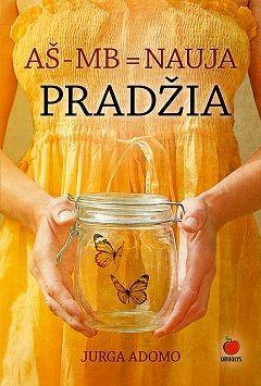 AŠ - MB = NAUJA PRADŽIA
