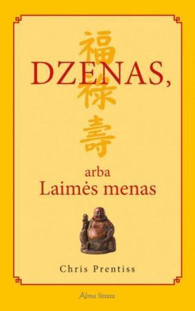 Dzenas, arba Laimės menas