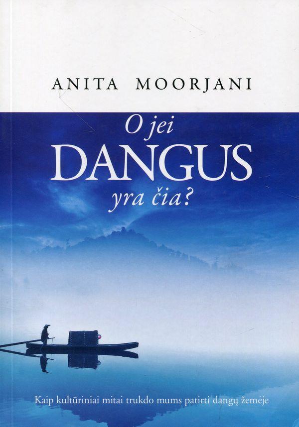 O jeigu Dangus yra čia?