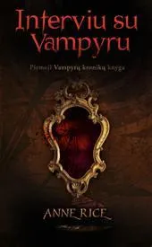 Interviu su vampyru (pirmoji "Vampyrų kronikų" knyga)