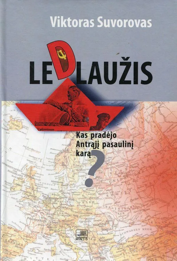 Ledlaužis. Kas pradėjo Antrąjį pasaulinį karą?