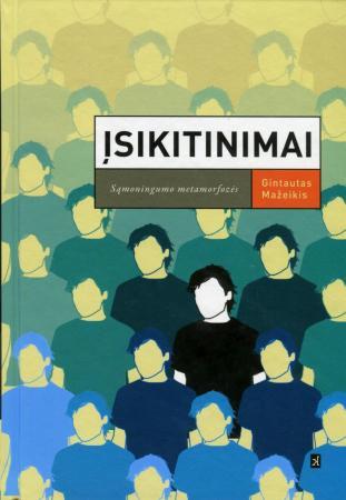 Įsikitinimai. Sąmoningumo metamorfozės