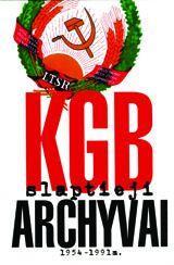 KGB slaptieji archyvai 1954 - 1991 m.