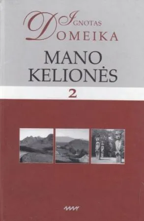 Mano kelionės. 2 tomas
