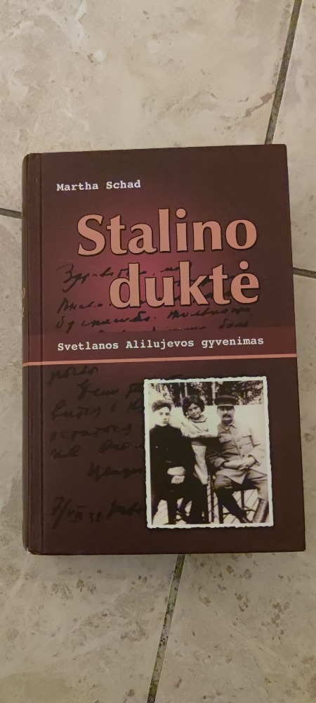 Stalino duktė. Svetlanos Alilujevos gyvenimas