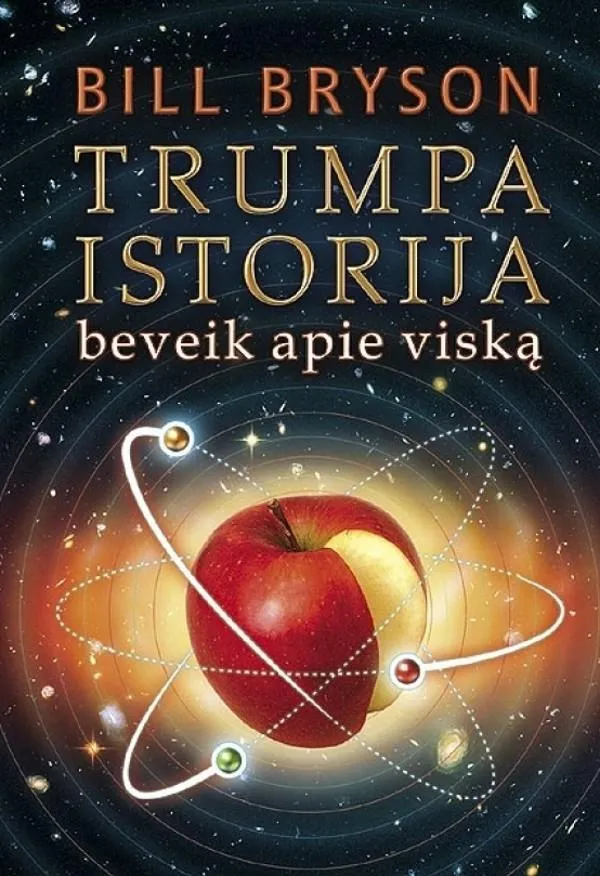 Trumpa istorija beveik apie viską (2-as leidimas)