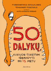 50 dalykų, kuriuos turėtum išbandyti iki 13