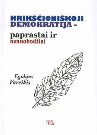 Krikščioniškoji demokratija - paprastai ir nenuobodžiai