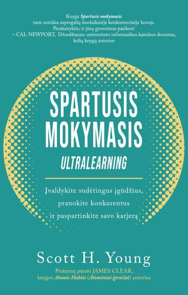 Spartusis mokymasis. Įvaldykite sudėtingus įgūdžius, pranokite konkurentus ir paspartinkite savo karjerą
