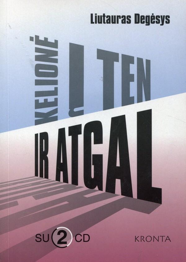 Kelionė į ten ir atgal (su 2 CD)