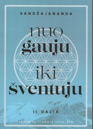 Nuo gaujų iki šventųjų, II dalis