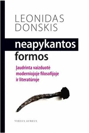 Neapykantos formos (Įaudrinta vaizduotė moderniojoje filosofijoje ir literatūroje)