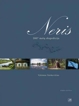 Neris. 2007 metų ekspedicija. Pirma knyga