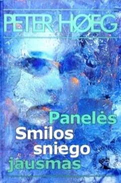Panelės Smilos sniego jausmas
