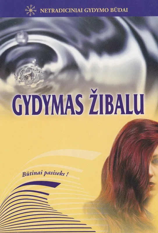 Gydymas žibalu. Netradiciniai gydymo būdai