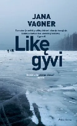 Likę gyvi