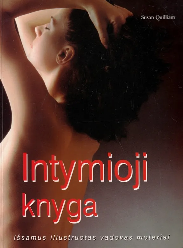 Intymioji knyga. Išsamus iliustruotas vadovas moteriai
