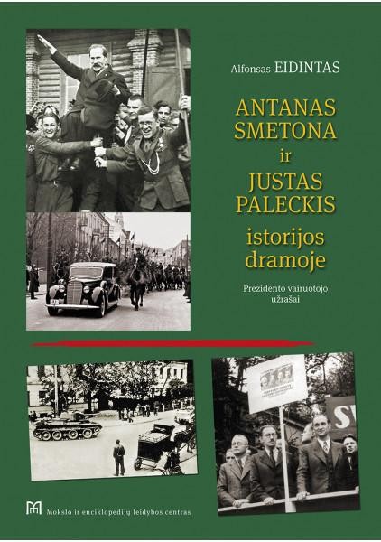 Antanas Smetona ir Justas Paleckis istorijos dramoje