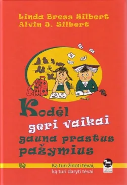 Kodėl geri vaikai gauna prastus pažymius