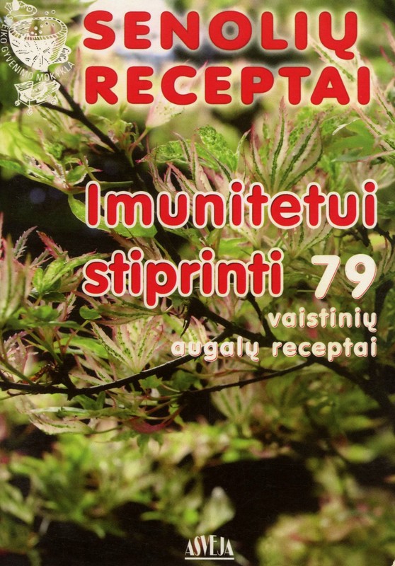 Senolių receptai. Imunitetui stiprinti