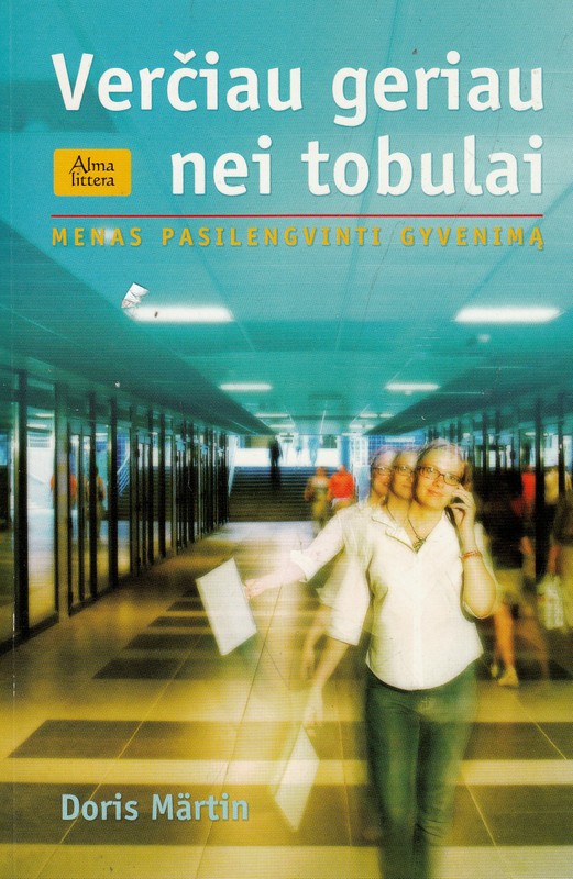 Verčiau geriau nei tobulai