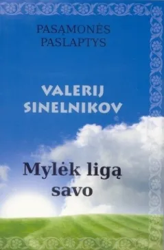 Mylėk ligą savo