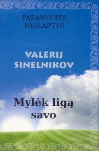Mylėk ligą savo