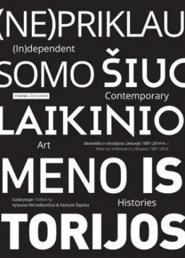 (Ne)priklausomo šiuolaikinio meno istorijos. II tomas