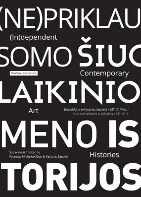 (Ne)priklausomo šiuolaikinio meno istorijos. II tomas