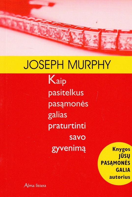 Kaip pasitelkus pasąmonės galias praturtinti savo gyvenimą