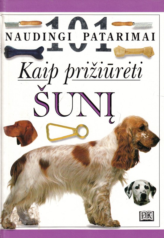 Kaip prižiūrėti šunį