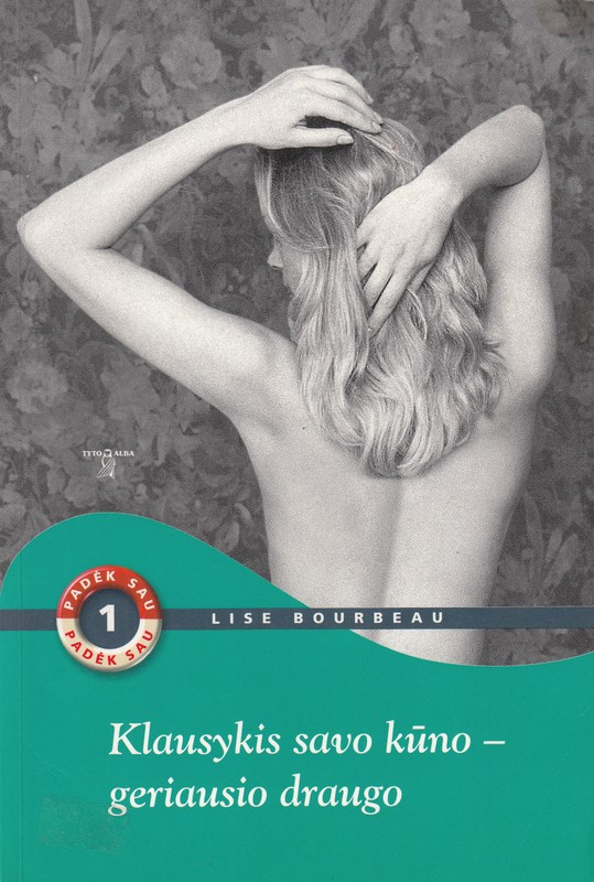 Klausykis savo kūno - geriausio draugo