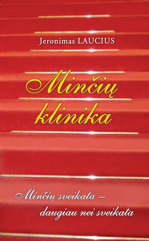 Minčių klinika. Minčių sveikata – daugiau nei sveikata