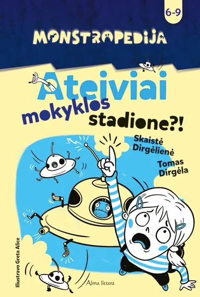 Monstropedija. Ateiviai mokyklos stadione?!