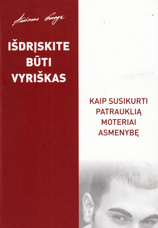 Išdrįskite būti vyriškas.Kaip susikurti patrauklią moteriai asmenybę