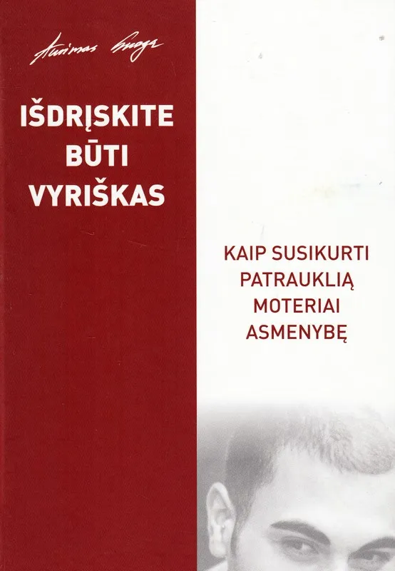 Išdrįskite būti vyriškas.Kaip susikurti patrauklią moteriai asmenybę
