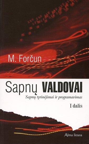 Sapnų valdovai. Sapnų tyrinėjimai ir programavimas, I dalis