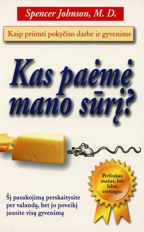 Kas paėmė mano sūrį (minkšti viršeliai)