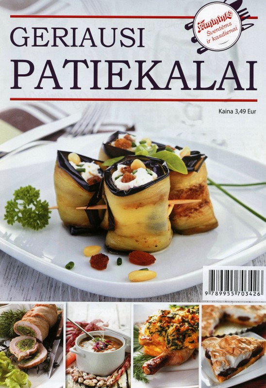 Geriausi patiekalai. „Šeimininkė“ šventėms ir kasdienai