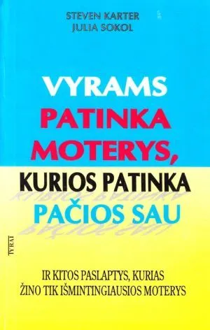 Vyrams patinka moterys, kurios patinka pačios sau