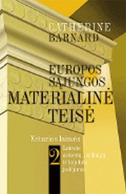 ES materialinė teisė. Keturios laisvės. 2-oji knyga. Laisvas prekių, paslaugų ir kapitalo judėjimas